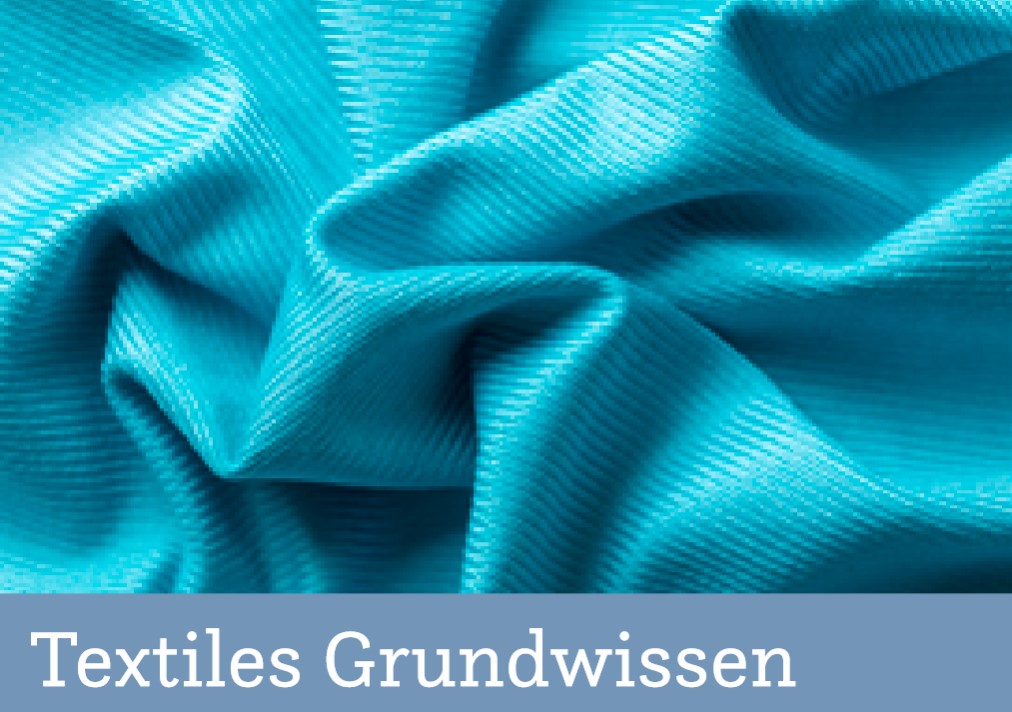 Texti­les Wis­sen kom­pakt – von der Fa­ser bis zur fer­ti­gen Flä­che