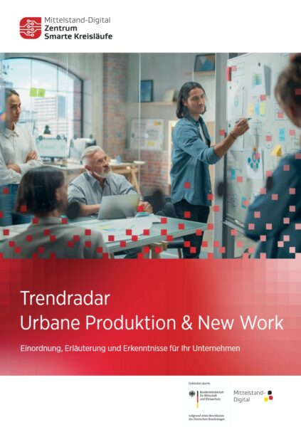 Neue Broschüre „Trendradar Urbane Produktion & New Work“ erschienen