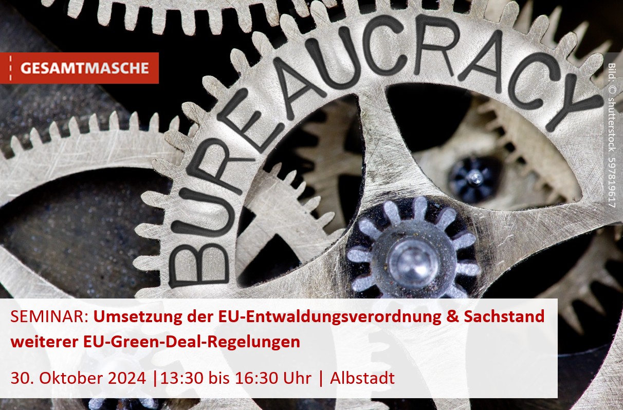 Umsetzung der EU-Entwaldungsverordnung & Sachstand weiterer EU-Green-Deal-Regelungen