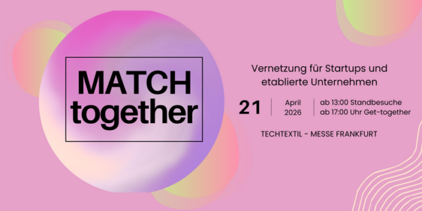 Startup-Impulse auf der Techtextil: MATCHtogether bringt Unternehmen und Startups zusammen