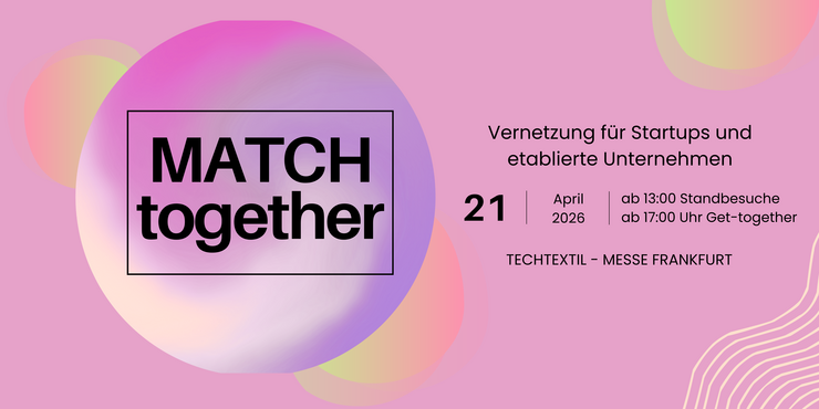 Startup-Impulse auf der Techtextil: MATCHtogether bringt Unternehmen und Startups zusammen